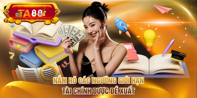 Nắm rõ các ngưỡng giới hạn tài chính được đề xuất