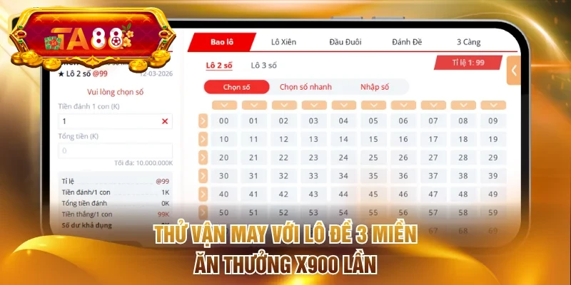 Thử vận may với lô đề 3 miền ăn thưởng x900 lần
